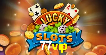 Descubra o Mundo do Cassino Online com 77vip